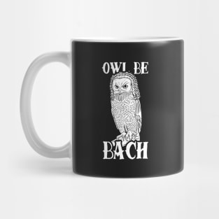 Owl Be Bach Mug